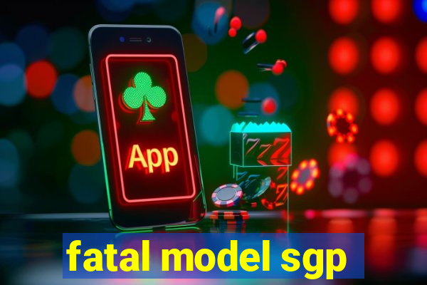 fatal model sgp